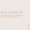 Body & Soul Care Affirmationskort