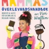 En mammas överlevnadshandbok - Insikter & hacks för en enklare och roligare vardag