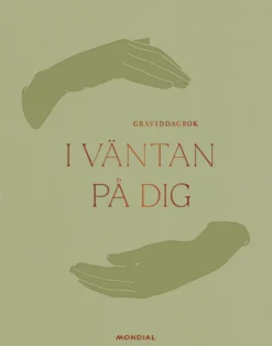 I väntan på dig: graviddagbok