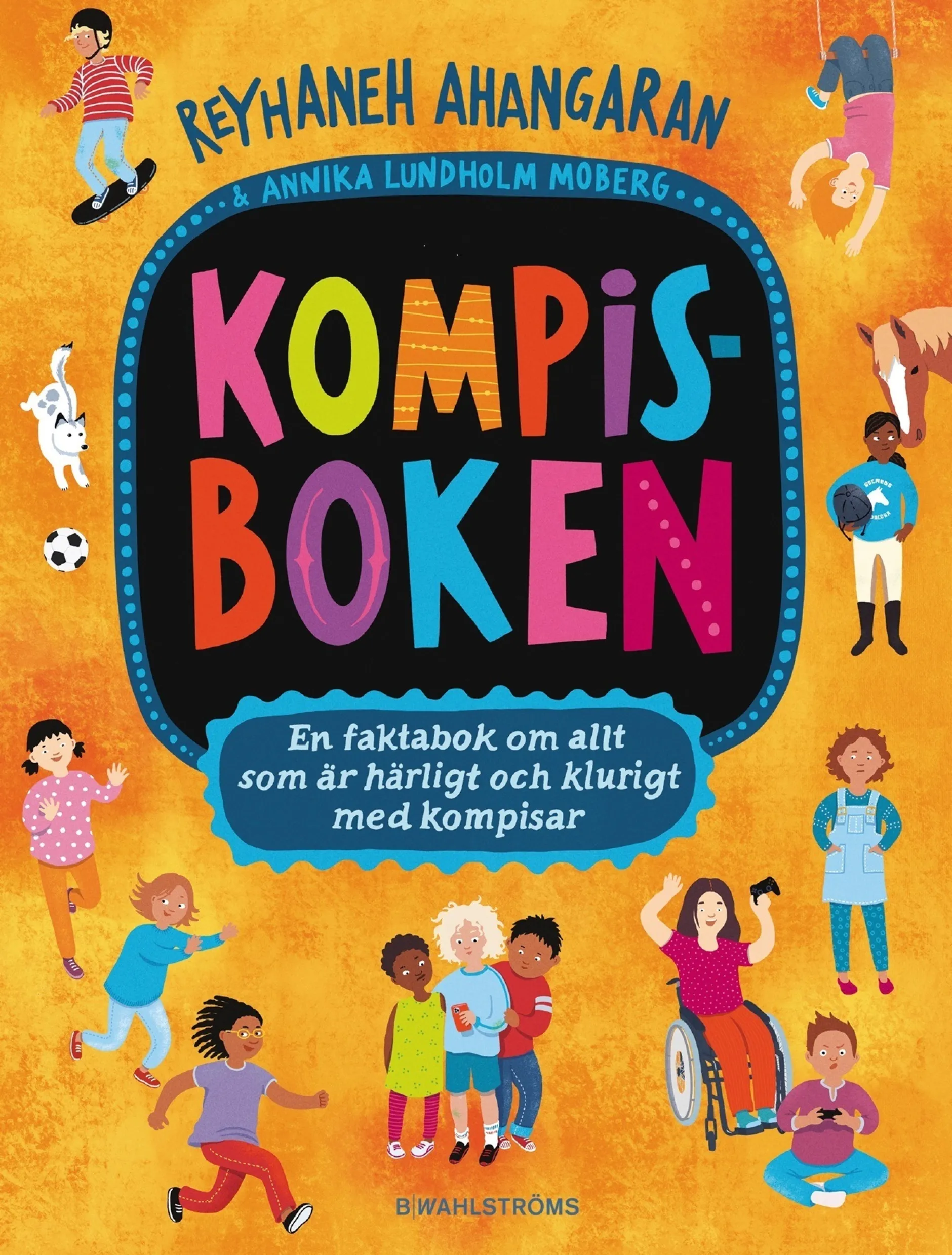 Kompisboken: En faktabok om allt som är härligt och klurigt med kompisar