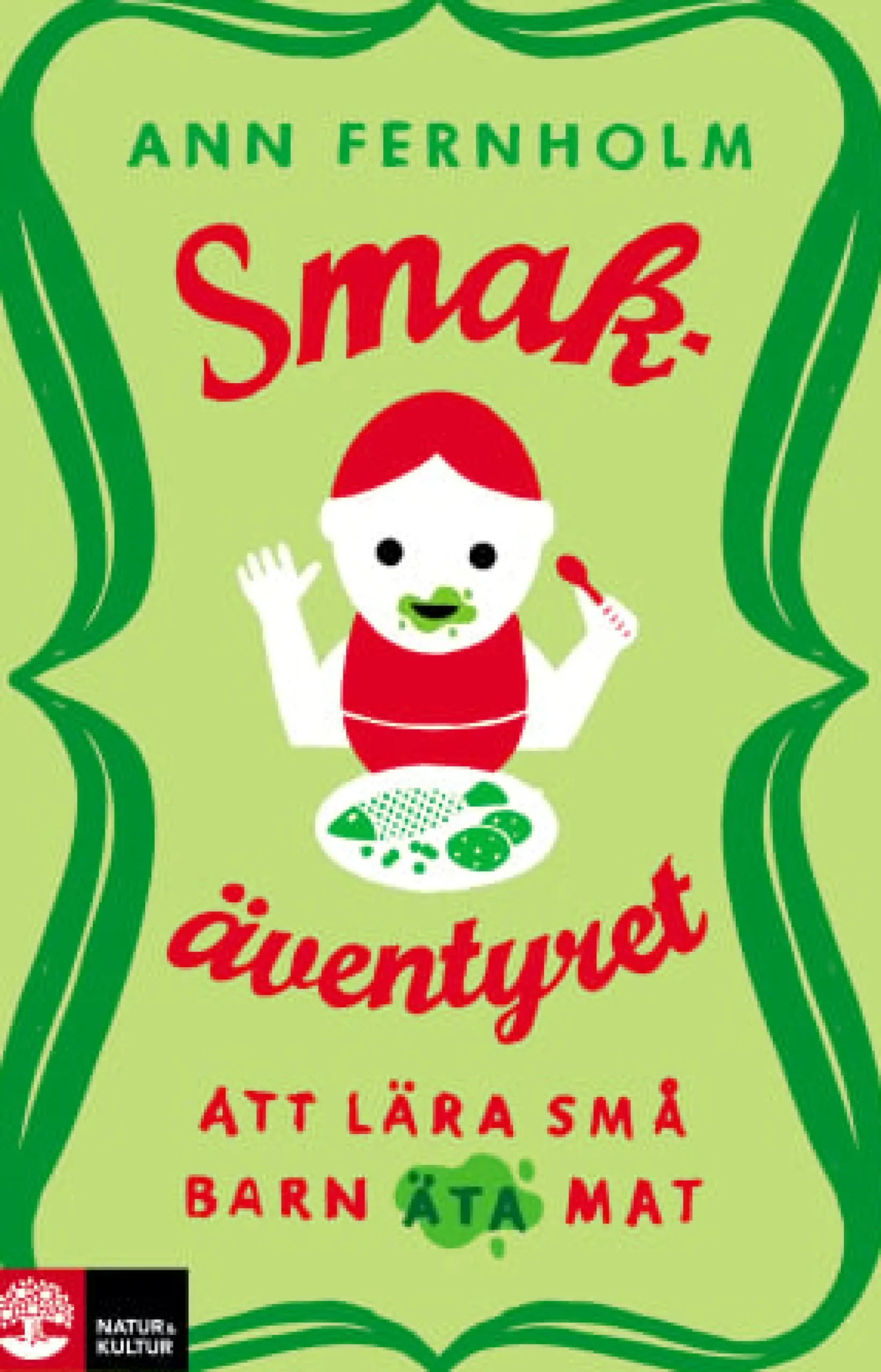 Smakäventyret - Att Lära Små Barn Äta Mat
