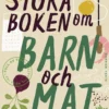 Stora Boken Om Barn Och Mat